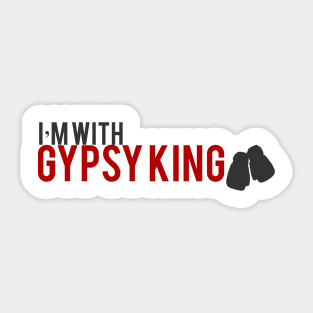 I'm with Gypsy King tee Sticker